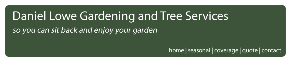 Daniel Lowe Gardening and Tree Services - Professional, qualified and reliable garden maintenance and tree services in and around Guildford, Surrey